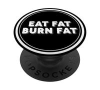 Eat Fat Burn Fat Keto Ketogenic Carnivore Diet Paleo Quote PopSockets Adhesive PopGrip