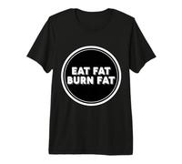 Eat Fat Burn Fat Keto Ketogenic Carnivore Diet Paleo Quote Premium T-Shirt