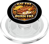 Eat Fat Burn Fat Keto Ketogenic Carnivore Diet Paleo Saying PopSockets PopGrip for MagSafe