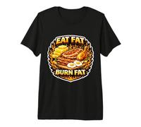 Eat Fat Burn Fat Keto Ketogenic Carnivore Diet Paleo Saying Premium T-Shirt