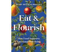 Eat & Flourish: How Food Supports Emotional Well-Being