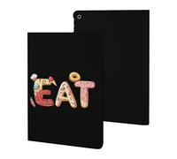 EAT Foodie Cute Tablet Case Unisex Slim Hard Protective Cover Compatible with iPad 9th/ 8th/ 7th