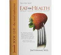Eat For Health Book 1: The Mind Makeover