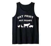 Eat Fruit Not Friends Healthy Vegan Animals Vegetarian Peace Tank Top