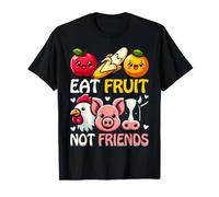 Eat Fruit Not Friends T-Shirt