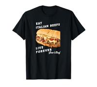 Eat Italian Beefs Live Forever Chicago Beef Sandwich T-Shirt