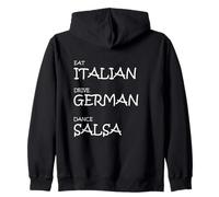 Eat Italian Drive German Dance Salsa - Funny Latin Rhythm St Zip Hoodie
