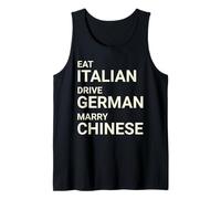 Eat Italian Drive German Marry Chinese Tank Top