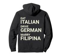 Eat Italian Drive German Marry Filipina ON BACK Pullover Hoodie
