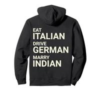Eat Italian Drive German Marry Indian ON BACK Pullover Hoodie