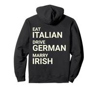 Eat Italian Drive German Marry Irish ON BACK Pullover Hoodie