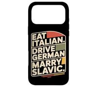 Eat Italian Drive German Marry Slavic Balkan Wife Europe Car Case for iPhone 17 Pro Max