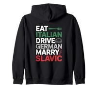Eat Italian Drive German Marry Slavic Humor Zip Hoodie