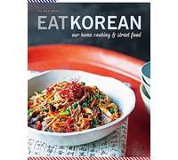 Eat Korean : Our home cooking and street food