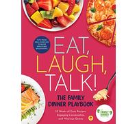 Eat, Laugh, Talk: The Family Dinner Playbook