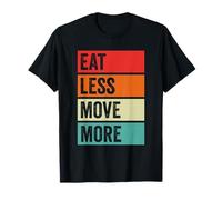Eat Less Move More Gym Quote T-Shirt