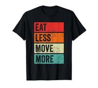 Eat Less Move More Gym Quote T-Shirt