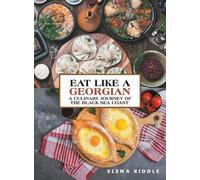 Eat Like a Georgian - a Culinary Journey of the Black Sea Coast