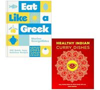 Eat Like a Gr y Marina Georgallides & Healthy Indian Curry Dishes By Hari Ghotra 2 Books Collection Set