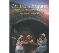 Eat Like A Halfling!: A guide to an indulgent pantry