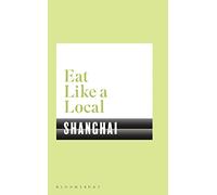 Eat Like a Local SHANGHAI