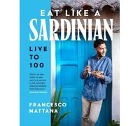 Eat Like a Sardinian by Francesco Mattana - 9781761501128