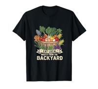Eat Local Mostly from The Backyard Homestead Life T-Shirt