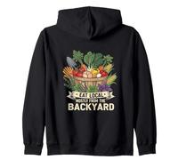 Eat Local Mostly From The Backyard Homestead Life Zip Hoodie