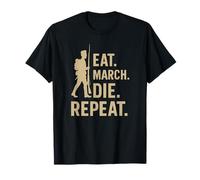 Eat March Die Repeat - Civil War Soldier Reenactor T-Shirt