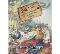 Eat Me!: Food from Both Sides of the Pond and Beyond