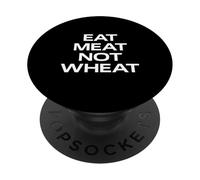 Eat Meat Not Wheat | Keto Diet | Funny Hardcore Carnivore PopSockets Adhesive PopGrip
