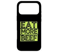 Eat More Beef Meat Eater Protein, High Protein Diet Case for iPhone 17 Pro Max