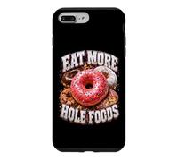 Eat More Hole Foods Booty Pun Adult Humor Dirty Joke Case for iPhone 7 Plus/8 Plus