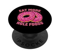 Eat More Hole Foods PopSockets Adhesive PopGrip