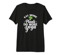Eat More Plants do More Yoga Premium T-Shirt
