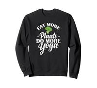 Eat More Plants do more Yoga Sweatshirt