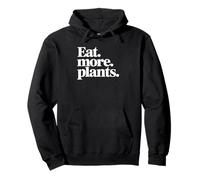 Eat More Plants - Funny Vegan Pullover Hoodie