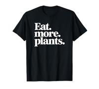 Eat More Plants - Funny Vegan T-Shirt