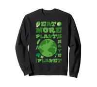 Eat More Plants save The Planet -Environment Peace Earth Day Sweatshirt