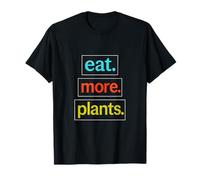 eat. More. Plants. - Vegan Plant-Based Fun T-Shirt