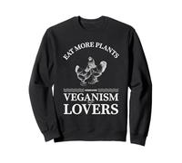 Eat More Plants Veganism Is For Lovers (Herbivore Statement) Sweatshirt