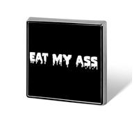 Eat My Ass Printed Brooch Pins Badge Button Tie Lapel Backpack Pin Decoration for Women Men