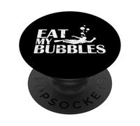 Eat My Bubbles Funny Swimming Scuba Diver PopSockets Adhesive PopGrip