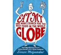 Eat My Globe: One Year to Go Everywhere and Eat Everything