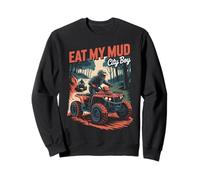 Eat My Mud ATV Four Wheeler Offroad Quad Biker Quad Bike Sweatshirt