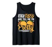 Eat My Taco and Tell me I'm Pretty for Taco Lovers Tank Top