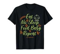 Eat No Sleep Feed Baby Repeat, New Mom Dad Parent Humor T-Shirt