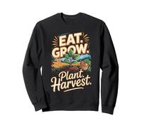 Eat Plant Grow Harvest Farmer Farming Agriculture Sweatshirt