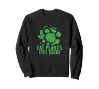 Eat Plants Feel Good Veggie Motto Sweatshirt