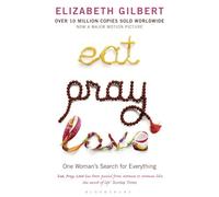 Eat Pray Love: One Woman's Search for Everything